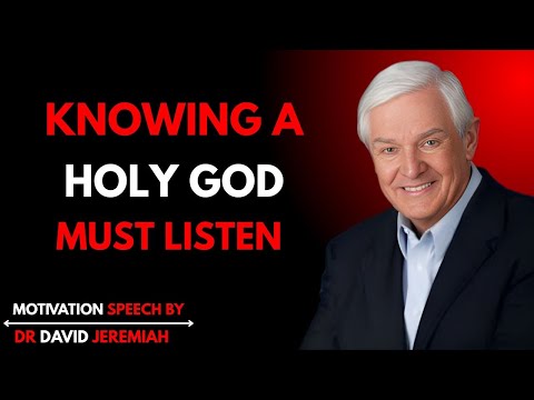Knowing a Holy God | Dr. David Jeremiah