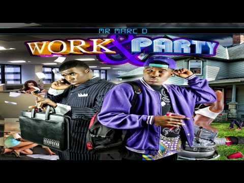 Mr Marc D - Work & Party
