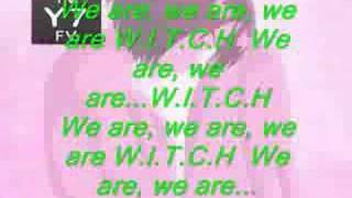 W.I.T.C.H opening full song with lyrics