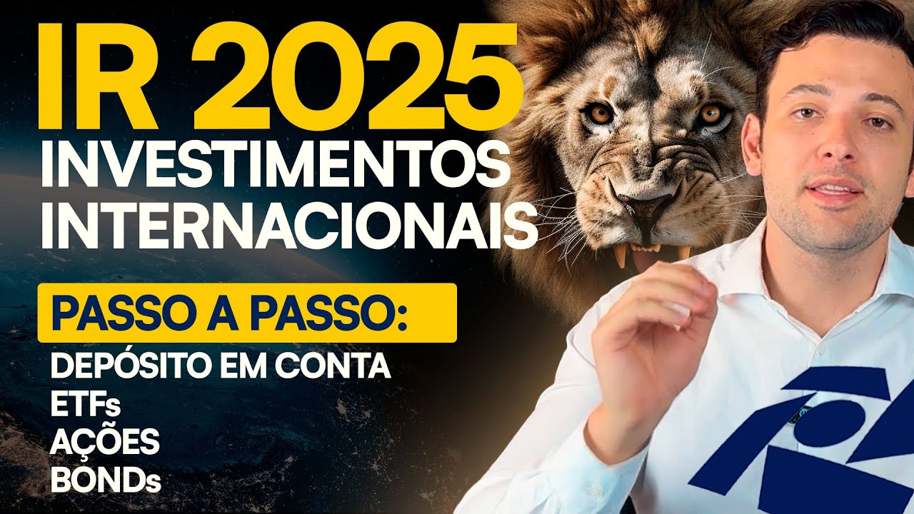 IR 2025: Ações, ETFs, Bonds (Renda Fixa), Depósito em Conta - PASSO A PASSO SIMPLES