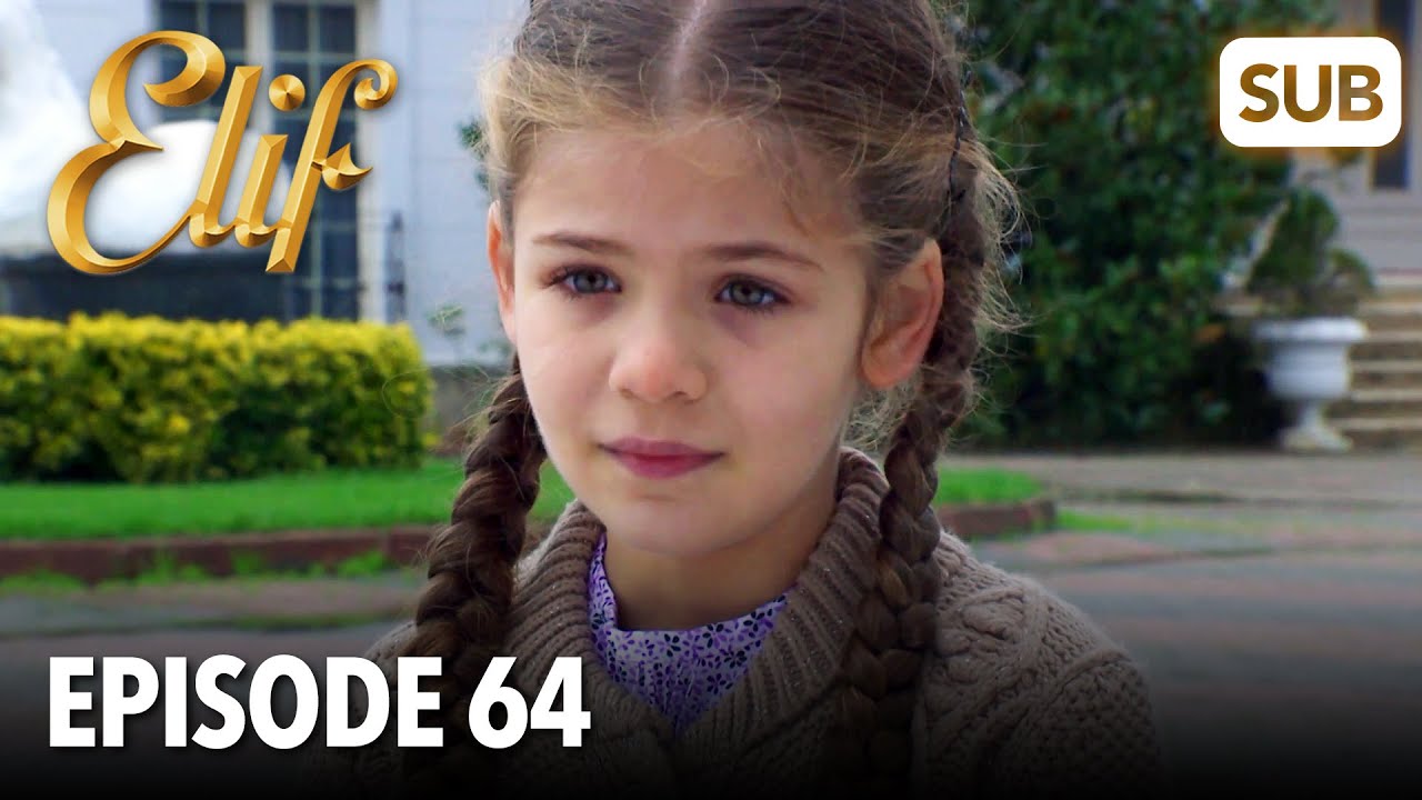 Elif Episode 64 | English Subtitle