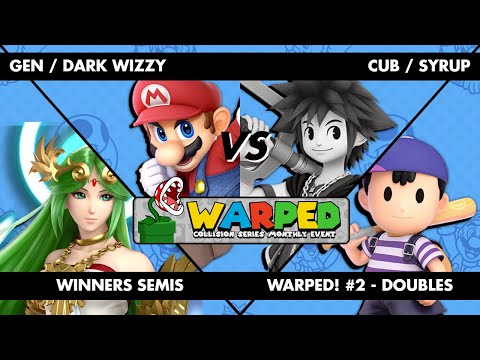 Warped! #2 Doubles - Gen / Dark Wizzy vs Syrup / Cub - Winners Semis