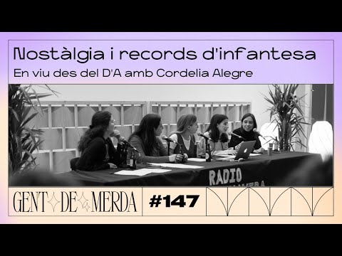 GENT DE MERDA #147 - NOSTÀLGIA I RECORDS D´INFANTESA | #RPS