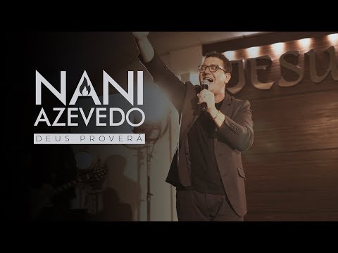 Nani Azevedo - Deus Proverá (Vídeo Oficial)
