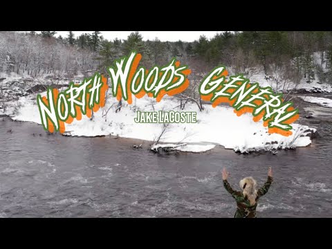 UP NORTH JAKE - North Woods General (Music Video)