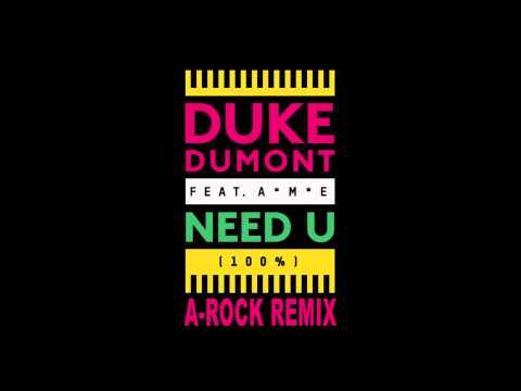 Need U 100% (A-Rock Remix) [Preview]