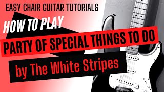 The White Stripes - Party of Special Things to Do || Guitar Tutorial