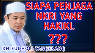 Download lagu TERBARU‼️PENJAGA NKRI YANG SESUNGGUHNYA || KH.FUDHOLI TANGERANG ~afdhol store mp3