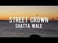 Shatta Wale Street Crown Lyrics