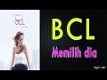 BCL Memilih Dia Lyrics