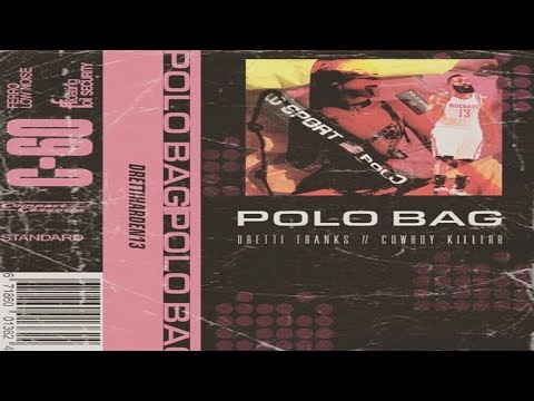 Dretti Franks x CowboyKillerr - Polo Bag! (Prod. by Dretti Franks)