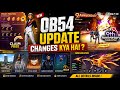NEW UPDATE CHANGES OB 54 NEW UPDATE MEIN KYA CHANGE HUA OB54 UPDATE OB 54 UPDATE MEIN KYA AAEGA