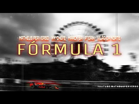 FORMULA 1 - Matheus Perverso, WK Chefe, Marck SA, P7DRIN e Vilão da Norte (Áudio Oficial)