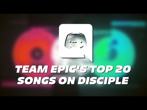 TeamEpic's Top 20 Songs on Disciple
