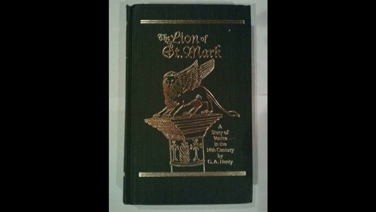 The Lion of St. Mark: A Tale of Venice in the 14th Century - Works of G. A. Henty- Full Audiobook