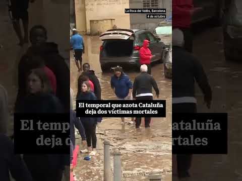 🌧️ Dos muertos y un desaparecido en Cataluña por un trágico temporal de lluvias