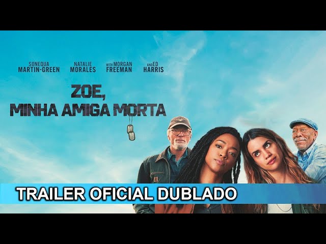Zoe, Minha Amiga Morta 2025 Trailer Oficial Dublado