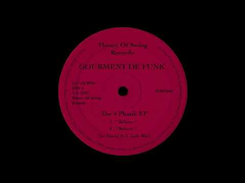 Gourment De Funk - Believe (St David NY Loft Mix)