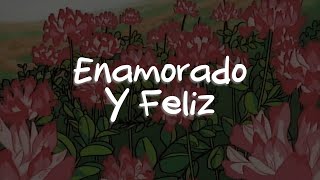 Juan Gabriel - Enamorado Y Feliz (Letra)