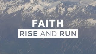 Rise and Run - Faith - Official Lyric Video