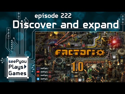 seePyou plays - Factorio - Discover and Expand - Ep222