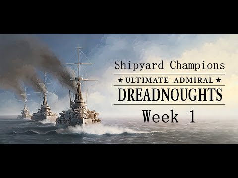 Shipyard Champions - Week 1