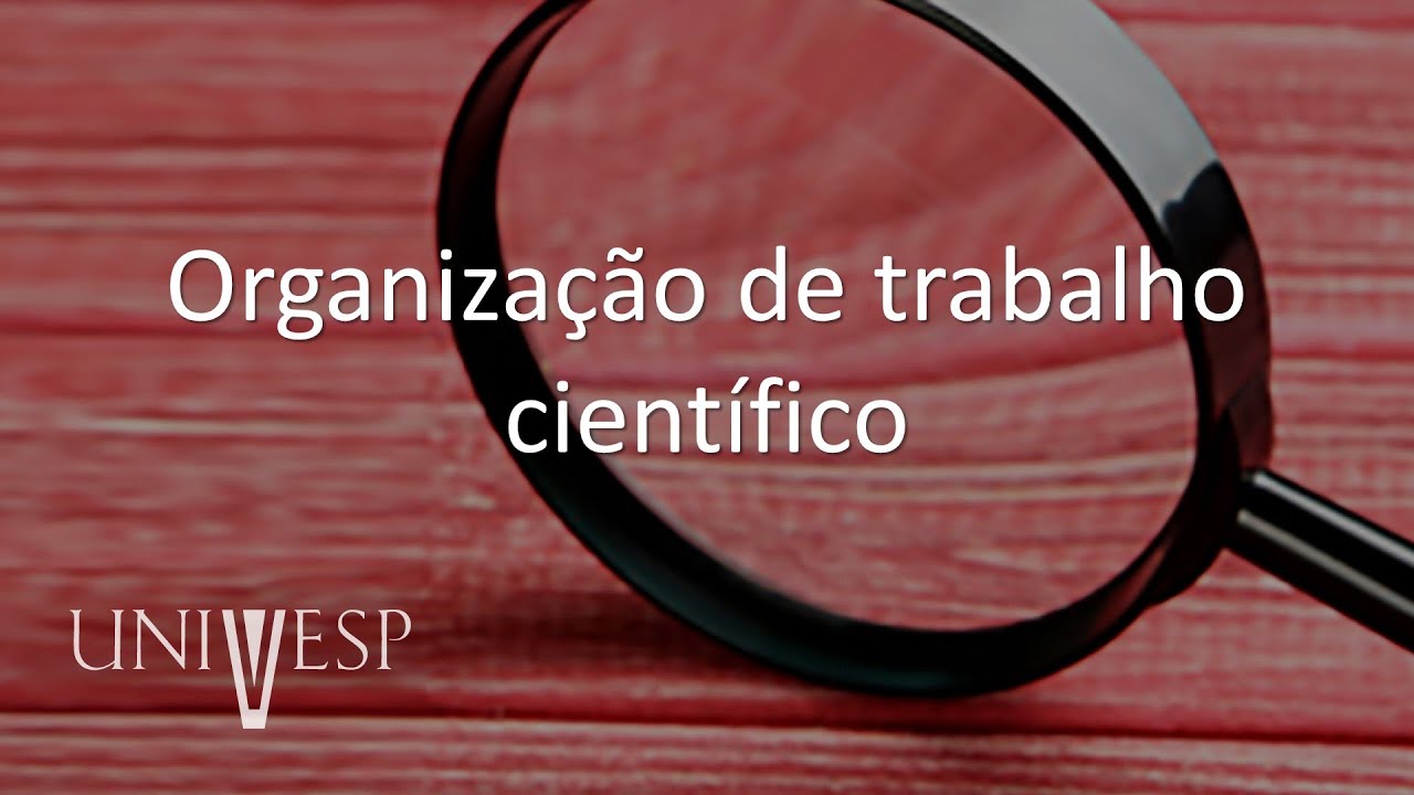 Projetos e Métodos para a Produção do Conhecimento - Organização de trabalho científico