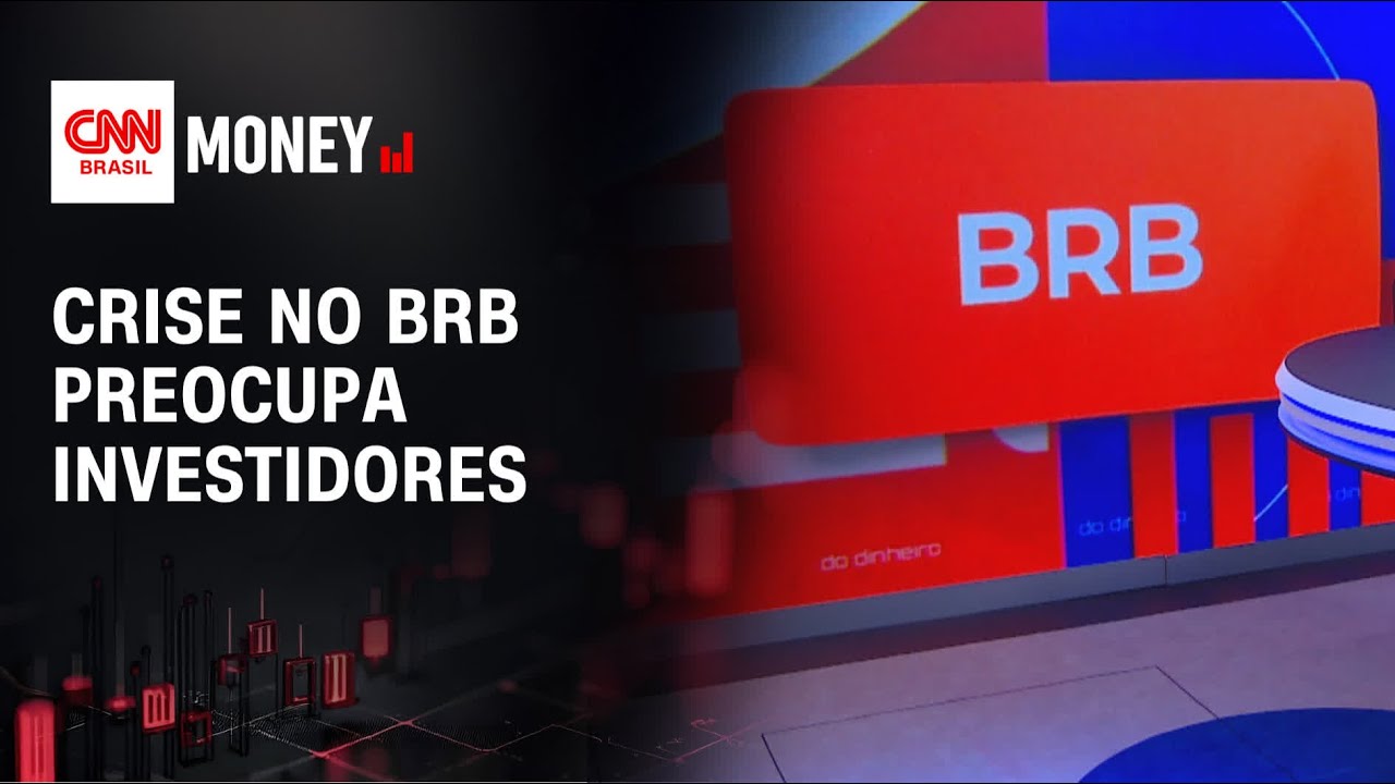Crise no BRB dificulta captação e preocupa mercado financeiro | RESENHA DO DINHEIRO
