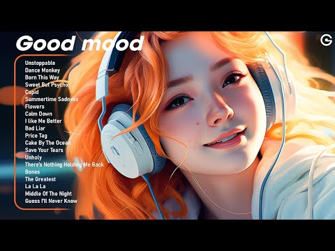 Good Mood Positive Songs To Start Your Day -  Tiktok Trending Songs 2024