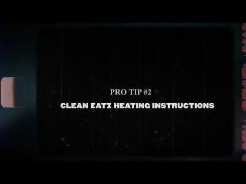 Clean Eatz - Heating Instructions - Pro Tip 2
