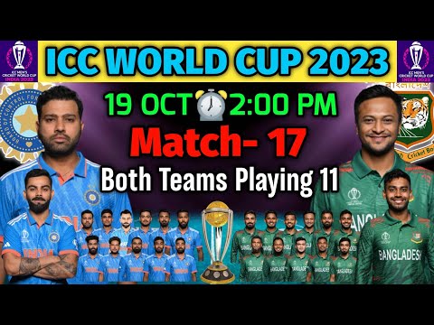 World Cup 2023 Match-17 | India vs Bangladesh | Match Details and Playing 11 | IND vs BAN Playing 11