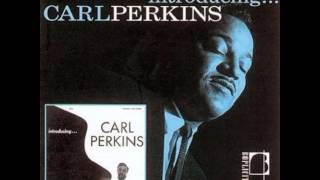 Carl Perkins - You Don't Know What Love Is - The Lady Is A Tramp