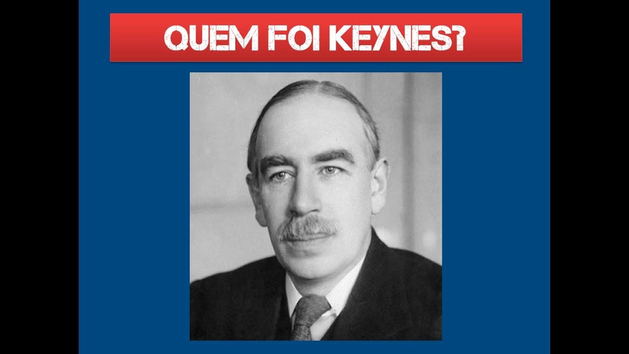 JOHN MAYNARD KEYNES - O Pensamento econômico de KEYNES