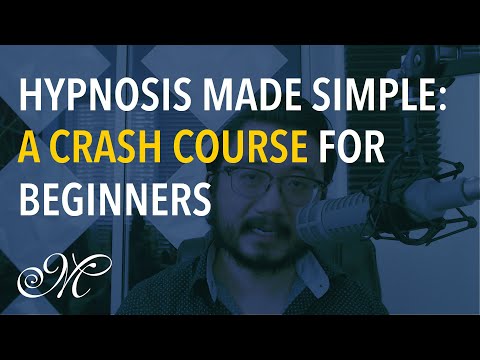 Hypnosis Made Simple: A Crash Course for Beginners