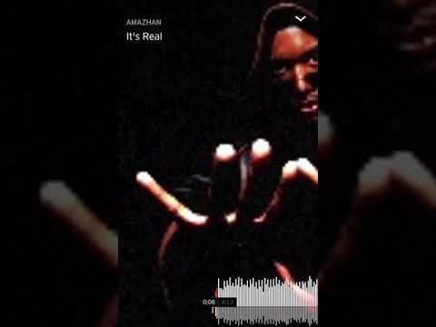 AMAZHAN (“IT’S REAL”)