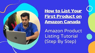 How To List Products On Amazon Canada | Amazon FBA Product Listing Tutorial 2022