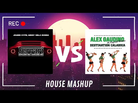 James Hype vs Alex Gaudino - Ferrari vs Calabria (Celas Monteiro Mashup)