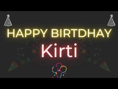Happy Birthday to Kirti - Birthday Wish From Birthday Bash