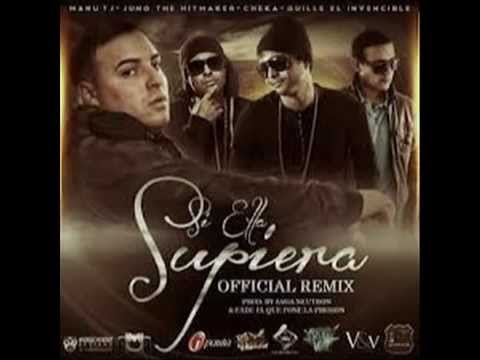 SI ELLA SUPIERA (OFICIAL REMIX) - MANU TJ FT JUNO THE HITMAKER, CHEKA , GUILLE EL INVENSIBLE.wmv