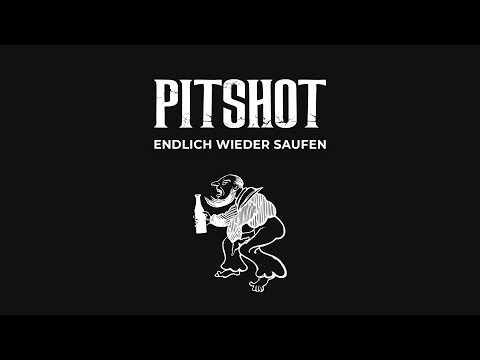 PITSHOT - Endlich wieder saufen (Official Video)