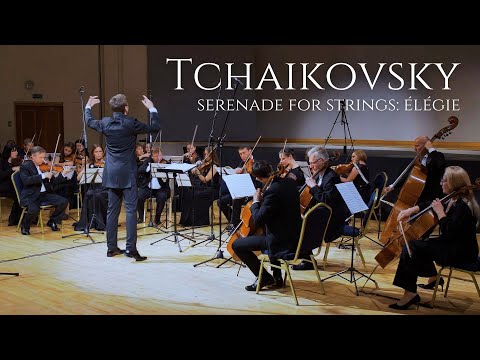 Tchaikovsky | Serenade for Strings: Élégie