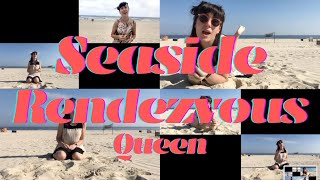 Seaside rendezvous - Queen (cover) 🌊