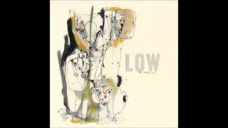 Low - Just make it stop