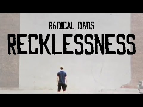 Radical Dads Recklessness Official Music Video