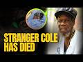 Jamaican Ska & Rocksteady Legend Stranger Cole, Has Died.