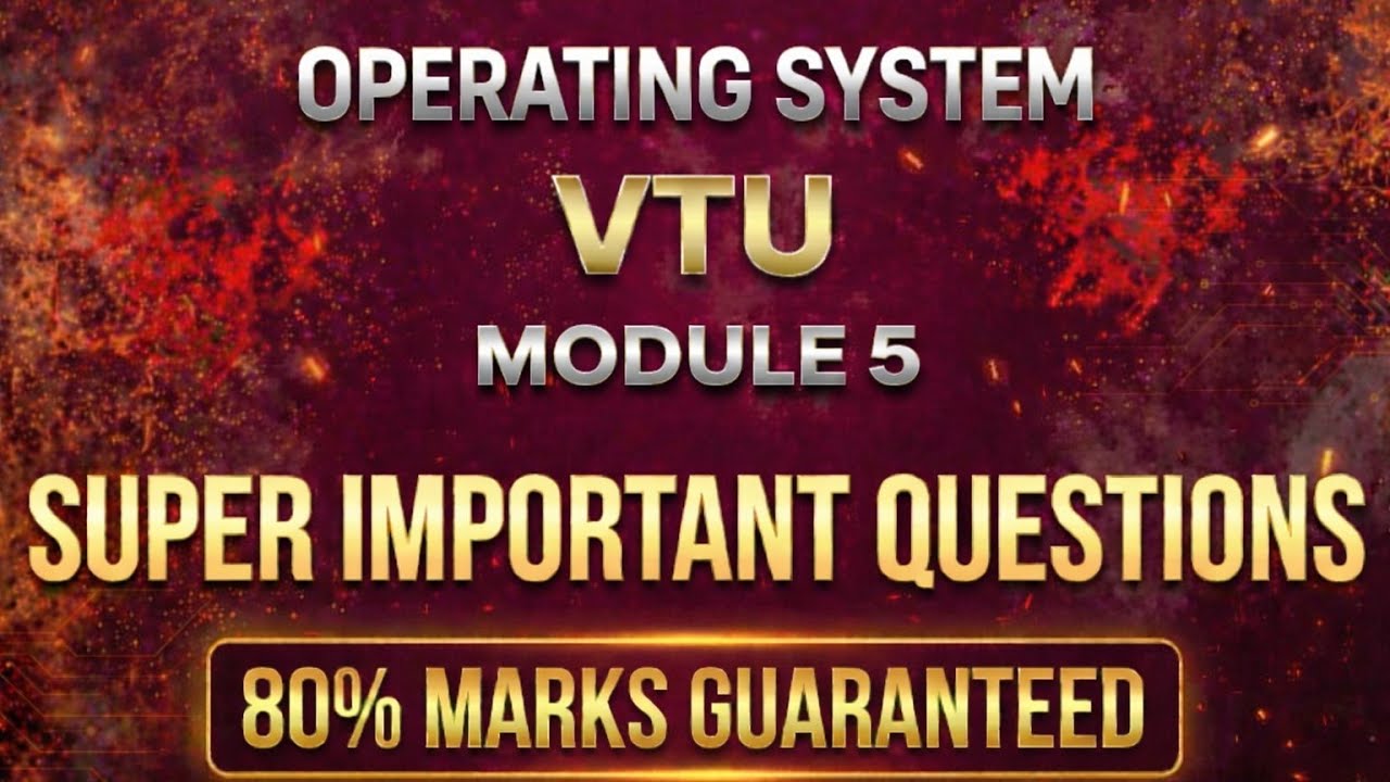 Operating systems VTU BCS303 module 5 super important questions 