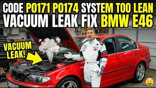 How to Diagnose & Fix Vacuum Leaks on BMW E46 (Codes P0171, P0174)
