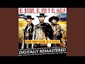 El Bueno, El Feo Y El Malo - II Buono, II Brutto, Il Cattivo - Ennio Morricone - Topic El Bueno, El Feo Y El Malo - II Buono, II Brutto, Il Cattivo