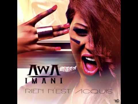 AWA IMANI RIEN N'EST ACQUIS