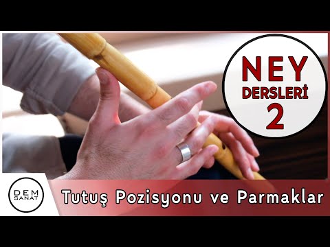 Tutuş Pozisyonu ve Parmaklar | Ney Dersleri 2 | Selman Benlioğlu
